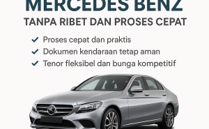 Kredit Jaminan BPKB Mercedes Benz untuk Tambahan Biaya Kebutuhan Mendesak
